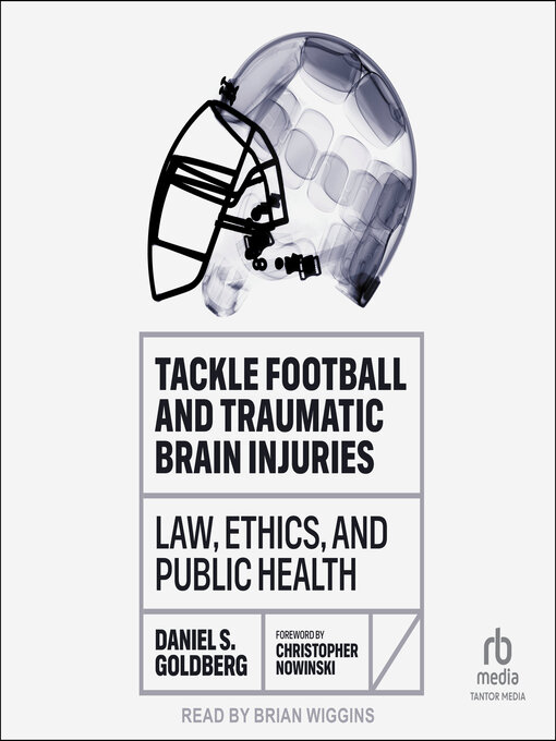 Title details for Tackle Football and Traumatic Brain Injuries by Daniel S. Goldberg - Available